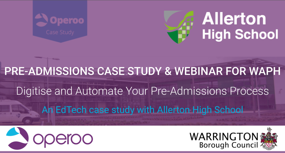 Digitising Pre-Admissions - Allerton School Case Study Webinar - for WAPH